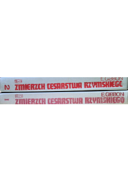 Zmierzch cesarstwa rzymskiego Tom I i II
