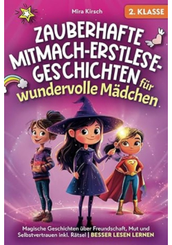 Zauberhafte Mitmach-Erstlesegeschichten fur wundervolle Madchen