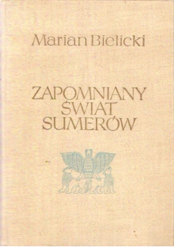 Zapomniany świat Sumerów