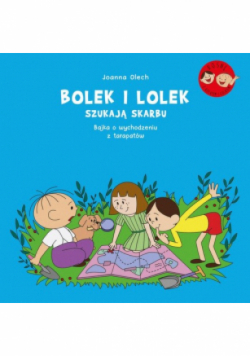 Bolek i Lolek szukają skarbu. Bajka o wychodzeniu z tarapatów