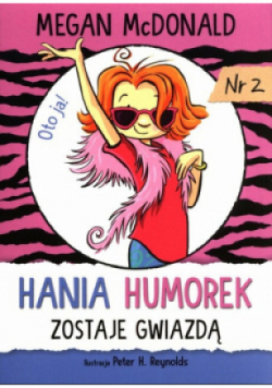 Hania Humorek zostaje gwiazdą