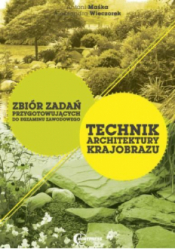 Technik architektury krajobrazu zb. zadań zeszyt 1