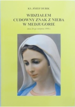 Widziałem cudowny znak z nieba w Medjugorie