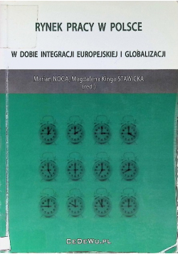 Rynek pracy w Polsce w dobie integracji europejskiej i globalizacji