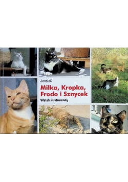 Milka, Kropka, Frodo i Sznycelek