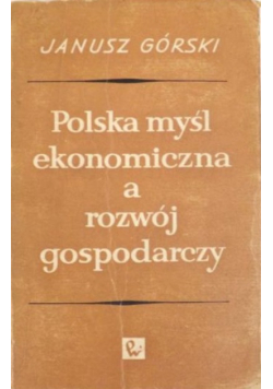Polska myśl ekonomiczna a rozwój gospodarczy