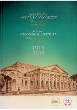 Państwowy Instytut Geologiczny 100 Lat w służbie Niepodległej
