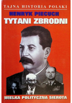 Tytani zbrodni Wielka polityczna sierota