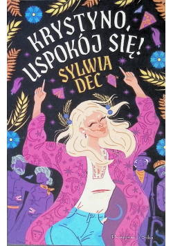 Krystyno, uspokój się!