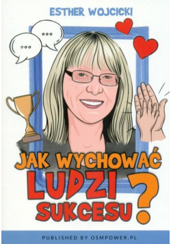 Jak wychować ludzi sukcesu?