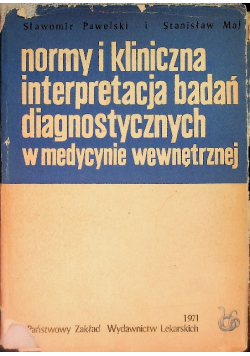 Normy i kliniczna interpretacja badań diagnostycznych w medycynie wewnętrznej