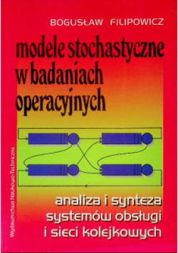 Modele stochastyczne w badaniach operacyjnych