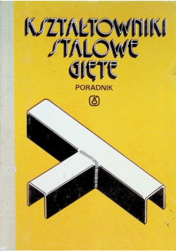 Kształtowniki stalowe gięte Poradnik