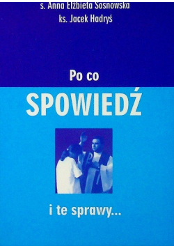 Po co spowiedź i te sprawy