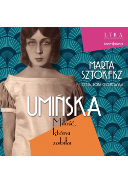 Umińska. Miłość, która zabiła
