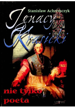 Ignacy Krasicki nie tylko poeta