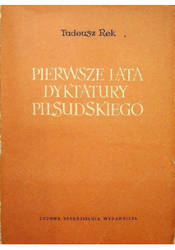 Pierwsze lata dyktatury Piłsudskiego