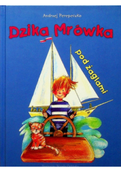 Dzika Mrówka pod żaglami