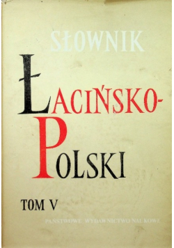 Słownik łacińsko polski Tom V