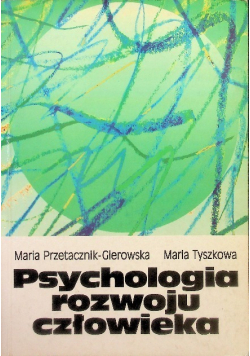 Psychologia rozwoju człowieka Tom I