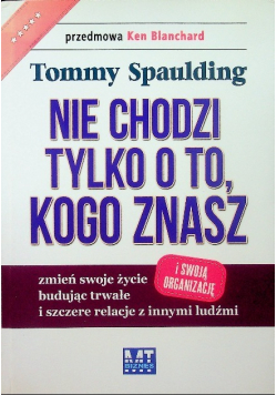 Nie chodzi tylko o to, kogo znasz