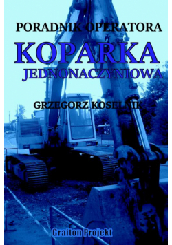 Poradnik operatora Koparka jednonaczyniowa