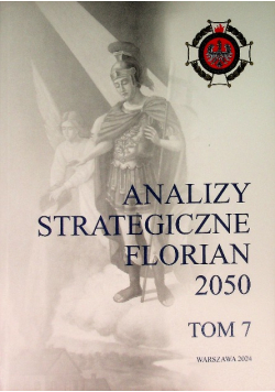 Analizy strategiczne Florian 2050 Tom 7