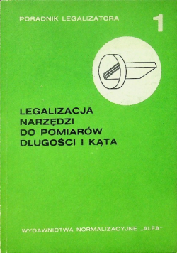 Legalizacja narzędzi do pomiarów długości i kąta