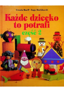 Każde dziecko to potrafi Część 2