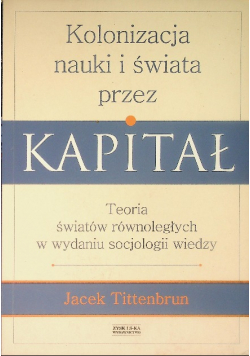 Kolonizacja nauki i świata przez kapitał