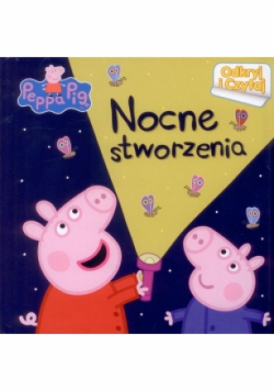 Świnka Peppa Odkryj i Czytaj Nocne stworzenia