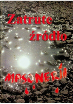 Zatrute źródło Masoneria