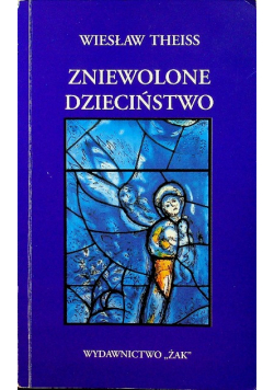 Zniewolone dzieciństwo