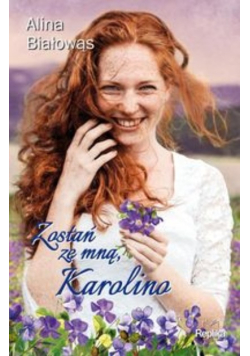 Zostań ze mną Karolino