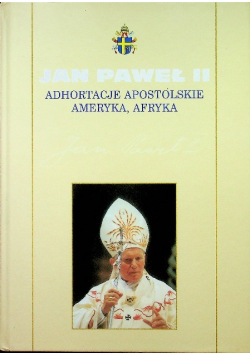 Adhortacje Apostolskie Ameryka Afryka Tom 46