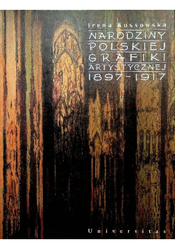Narodziny polskiej grafiki artystycznej 1897-1917