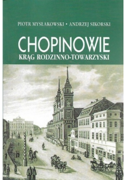 Chopinowie krąg rodzinno-towarzyski