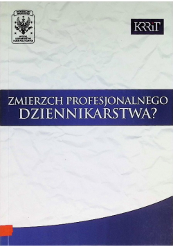 Zmierzch profesjonalnego dziennikarstwa