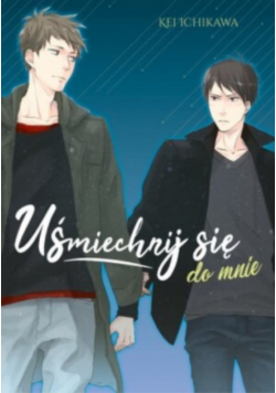 Uśmiechnij Się Do Mnie