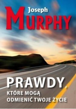Prawdy które mogą odmienić twoje życie