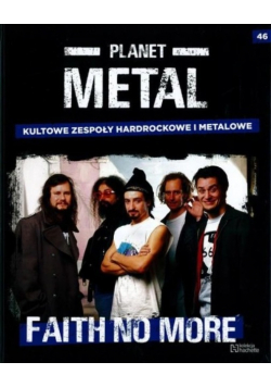 Kolekcja Planet Metal Nr 46 - Faith No More