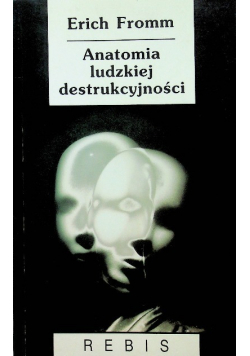 Anatomia ludzkiej destrukcyjności