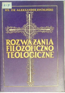 Rozważania filozoficzno teologiczne