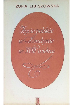 Życie polskie w Londynie w XVIII wieku