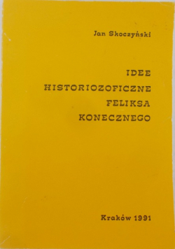 Idee historiozoficzne Feliksa Konecznego