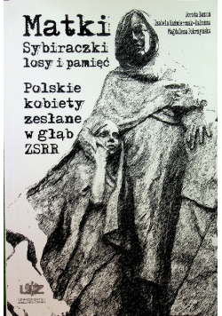 Matki sybiraczki losy i pamięć
