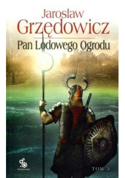 Pan Lodowego Ogrodu Tom 3