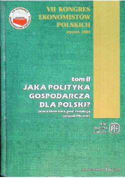 Jaka polityka gospodarcza dla polski?. Tom II