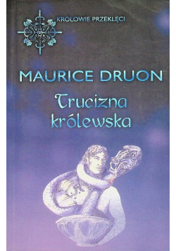 Królowie przeklęci trucizna królewska