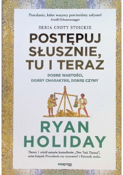 Postępuj słusznie, tu i teraz